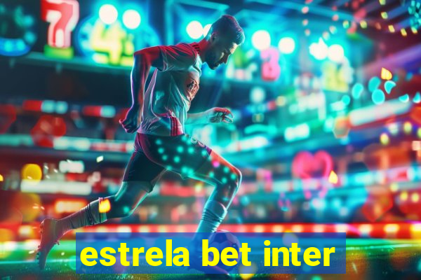 estrela bet inter